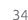 34