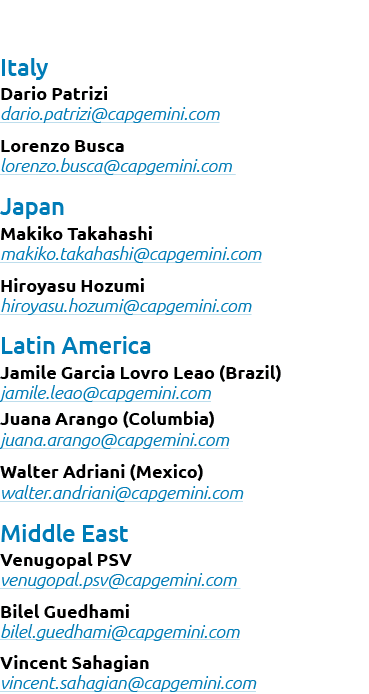 Italy Dario Patrizi dario.patrizi@capgemini.com Lorenzo Busca lorenzo.busca@capgemini.com Japan Makiko Takahashi maki...