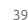 39