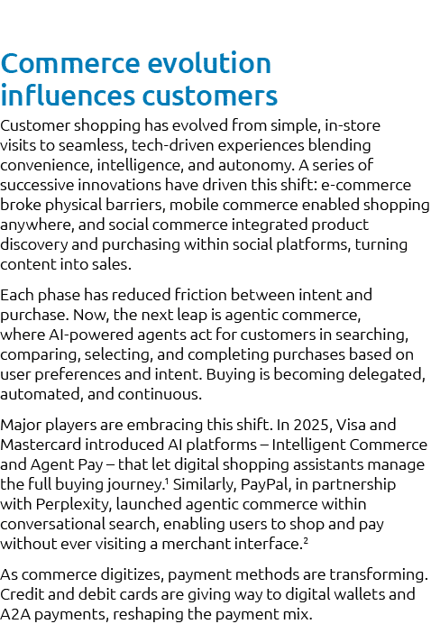 Commerce evolution influences customers Customer shopping has evolved from simple, in store visits to seamless, tech ...