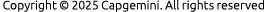 Copyright © 2025 Capgemini. All rights reserved
